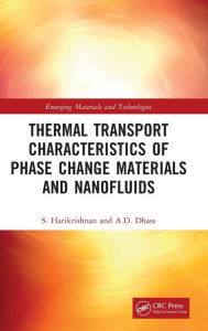 Title: Thermal Transport Characteristics of Phase Change Materials and Nanofluids, Author: S. Harikrishnan