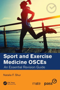 Title: Sport and Exercise Medicine OSCEs: An Essential Revision Guide, Author: Natalie F. Shur