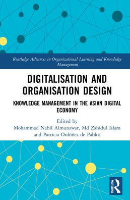 Digitalisation and Organisation Design: Knowledge Management in the Asian Digital Economy