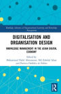 Digitalisation and Organisation Design: Knowledge Management in the Asian Digital Economy