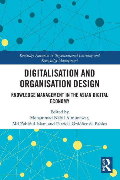 Digitalisation and Organisation Design: Knowledge Management the Asian Digital Economy