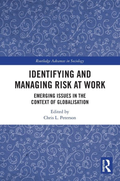 Identifying and Managing Risk at Work: Emerging Issues the Context of Globalisation