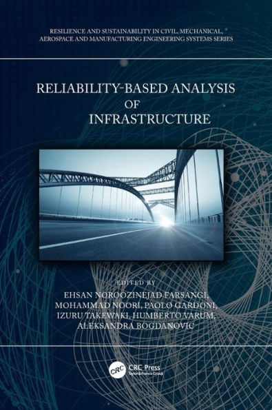 Reliability-Based Analysis and Design of Structures Infrastructure