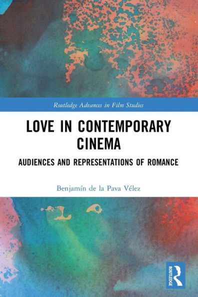 Love Contemporary Cinema: Audiences and Representations of Romance