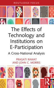 Title: The Effects of Technology and Institutions on E-Participation: A Cross-National Analysis, Author: Pragati Rawat