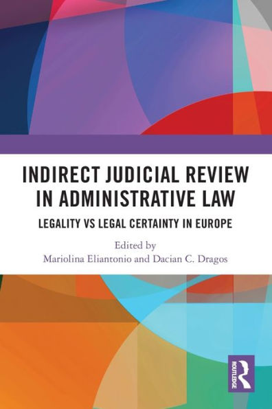 Indirect Judicial Review Administrative Law: Legality vs Legal Certainty Europe