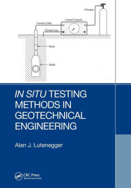 Title: In Situ Testing Methods in Geotechnical Engineering, Author: Alan J. Lutenegger