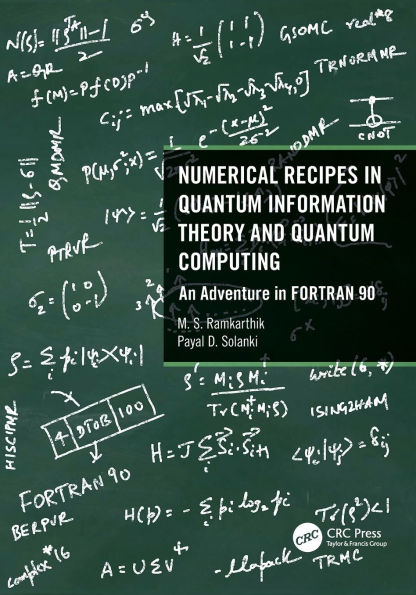 Numerical Recipes Quantum Information Theory and Computing: An Adventure FORTRAN 90