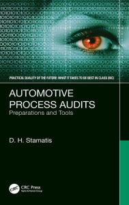 Title: Automotive Process Audits: Preparations and Tools, Author: D. H. Stamatis