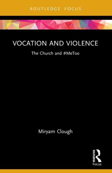 Vocation and Violence: The Church #MeToo