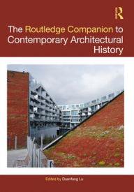 Title: The Routledge Companion to Contemporary Architectural History, Author: Duanfang Lu