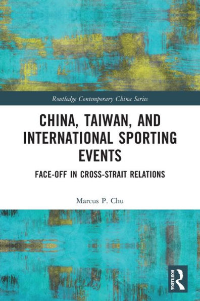 China, Taiwan, and International Sporting Events: Face-Off Cross-Strait Relations