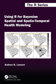 Title: Using R for Bayesian Spatial and Spatio-Temporal Health Modeling, Author: Andrew B. Lawson