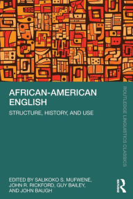 Title: African-American English: Structure, History, and Use, Author: Salikoko S. Mufwene