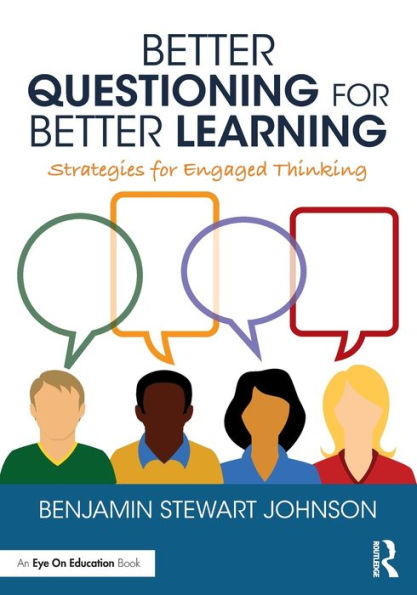 Better Questioning for Learning: Strategies Engaged Thinking