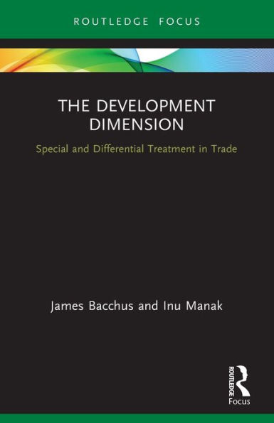 The Development Dimension: Special and Differential Treatment Trade