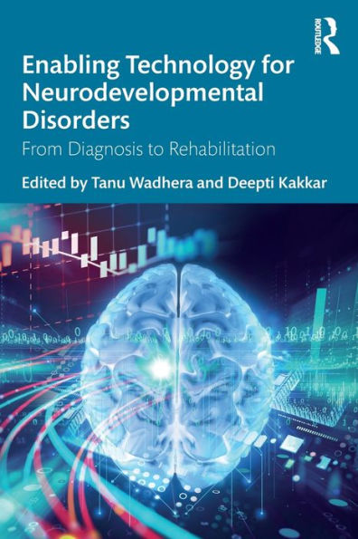 Enabling Technology for Neurodevelopmental Disorders: From Diagnosis to Rehabilitation