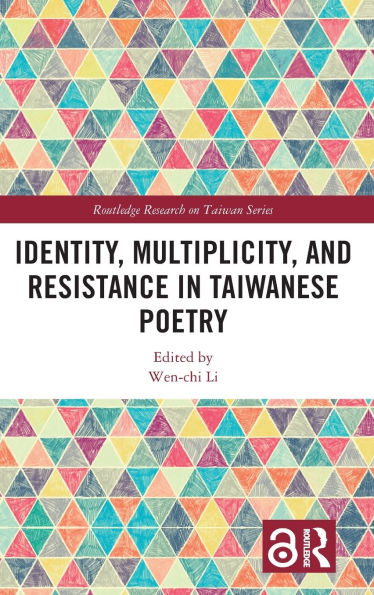 Identity, Multiplicity, and Resistance Taiwanese Poetry