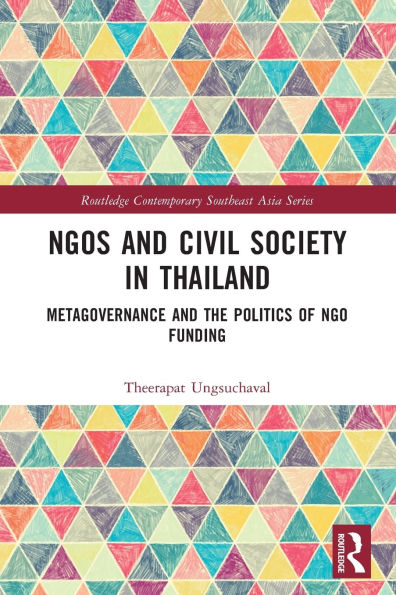 NGOs and Civil Society Thailand: Metagovernance the Politics of NGO Funding