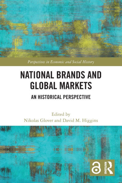 National Brands and Global Markets: An Historical Perspective