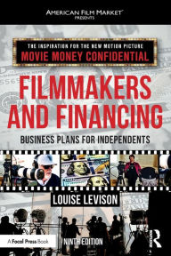 Title: Filmmakers and Financing: Business Plans for Independents, Author: Louise Levison
