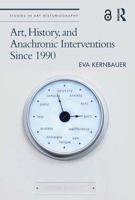 Art, History, and Anachronic Interventions Since 1990