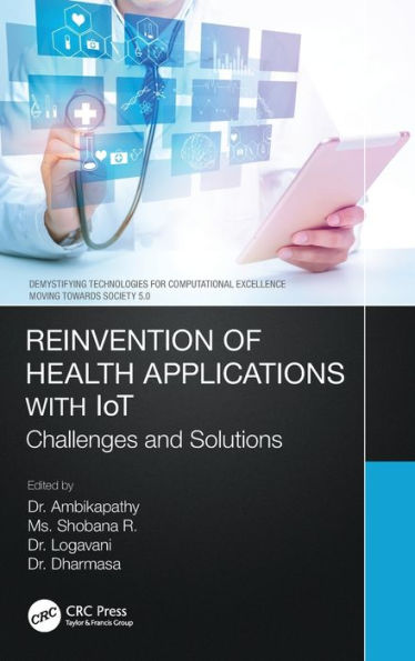 Reinvention of Health Applications with IoT: Challenges and Solutions
