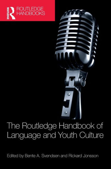 The Routledge Handbook of Language and Youth Culture