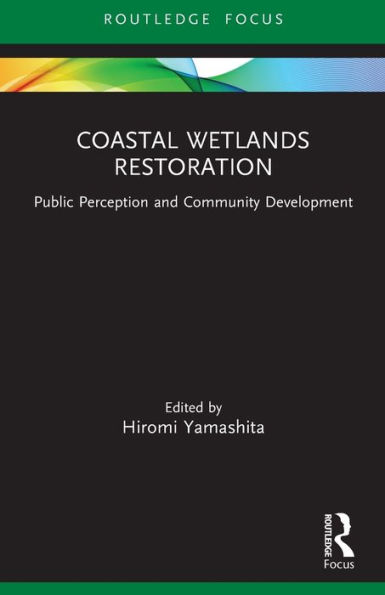 Coastal Wetlands Restoration: Public Perception and Community Development