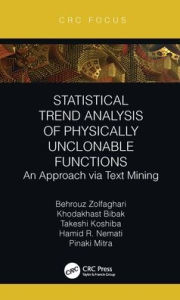 Title: Statistical Trend Analysis of Physically Unclonable Functions: An Approach via Text Mining, Author: Behrouz Zolfaghari