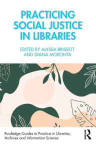 Free download books isbn number Practicing Social Justice in Libraries  9780367764906