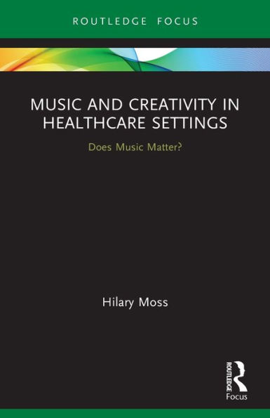 Music and Creativity Healthcare Settings: Does Matter?