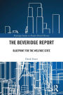 The Beveridge Report: Blueprint for the Welfare State