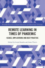 Remote Learning in Times of Pandemic: Issues, Implications and Best Practice