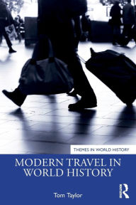 Title: Modern Travel in World History, Author: Tom Taylor