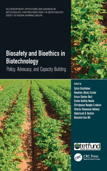 Biosafety and Bioethics Biotechnology: Policy, Advocacy, Capacity Building