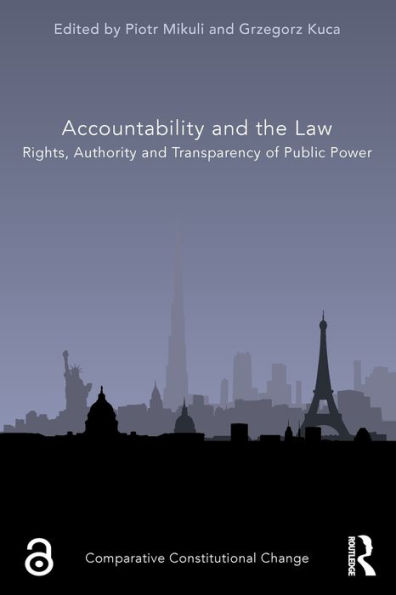 Accountability and the Law: Rights, Authority Transparency of Public Power