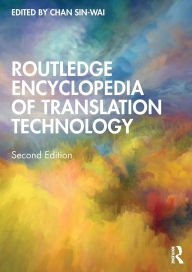 Title: Routledge Encyclopedia of Translation Technology, Author: Chan Sin-wai