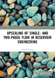 Title: Upscaling of Single- and Two-Phase Flow in Reservoir Engineering, Author: Hans Bruining