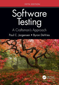 Title: Software Testing: A Craftsman's Approach, Fifth Edition, Author: Paul C. Jorgensen