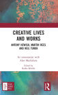 Creative Lives and Works: Antony Hewish, Martin Rees and Neil Turok