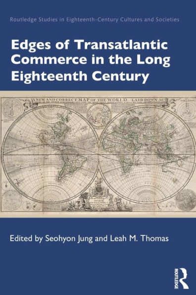 Edges of Transatlantic Commerce the Long Eighteenth Century