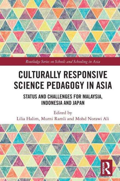 Culturally Responsive Science Pedagogy Asia: Status and Challenges for Malaysia, Indonesia Japan