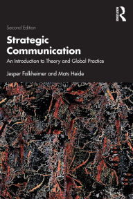 Title: Strategic Communication: An Introduction to Theory and Global Practice, Author: Jesper Falkheimer