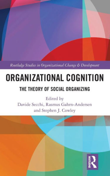Organizational Cognition: The Theory of Social Organizing