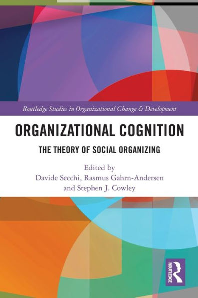 Organizational Cognition: The Theory of Social Organizing