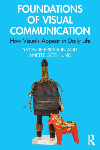 Foundations of Visual Communication: How Visuals Appear Daily Life