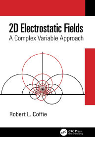 Title: 2D Electrostatic Fields: A Complex Variable Approach, Author: Robert L. Coffie