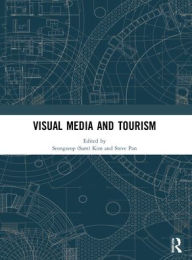 Title: Visual Media and Tourism, Author: Seongseop (Sam) Kim