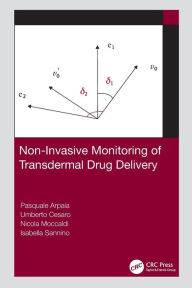 Title: Non-Invasive Monitoring of Transdermal Drug Delivery, Author: Pasquale Arpaia